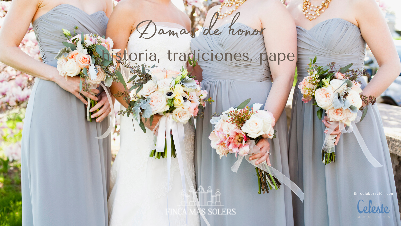 Damas de honor: historia, tradiciones y papel
